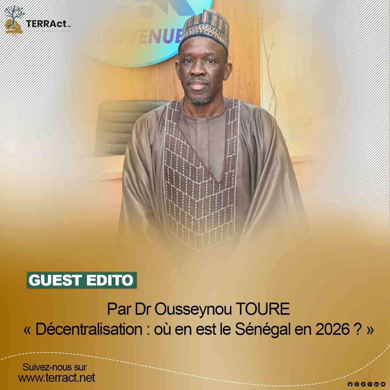 GUEST EDITO : « Décentralisation : où en est le Sénégal en 2026 ? »